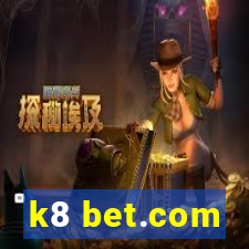 k8 bet.com